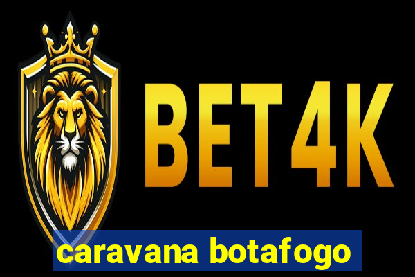 caravana botafogo