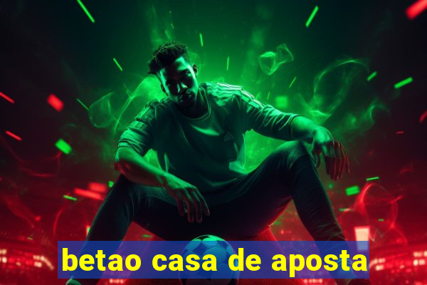 betao casa de aposta