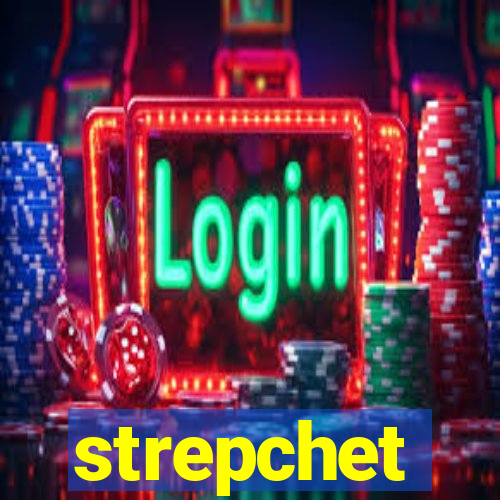 strepchet