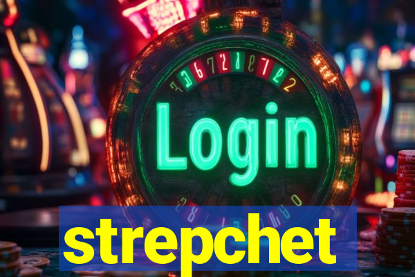 strepchet