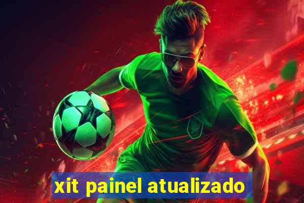 xit painel atualizado