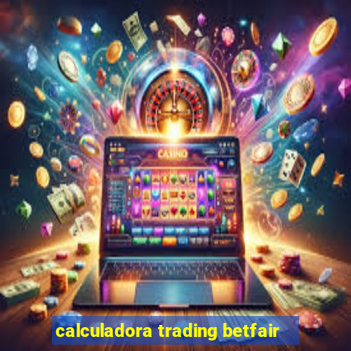 calculadora trading betfair