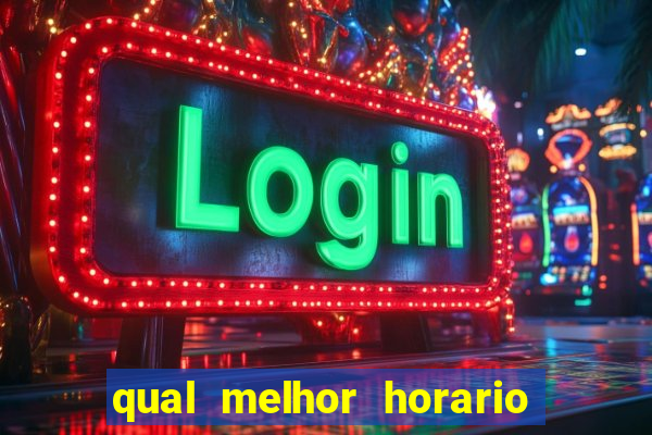 qual melhor horario para jogar betano