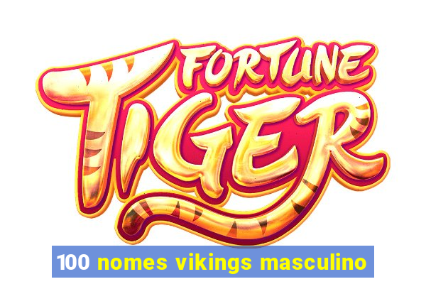 100 nomes vikings masculino