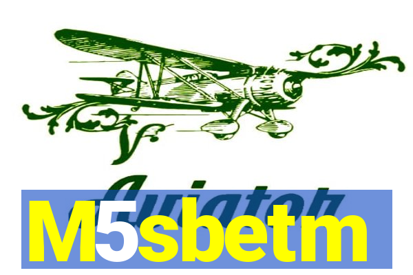 M5sbetm