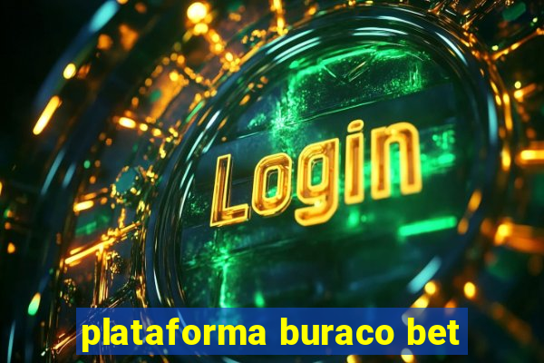 plataforma buraco bet