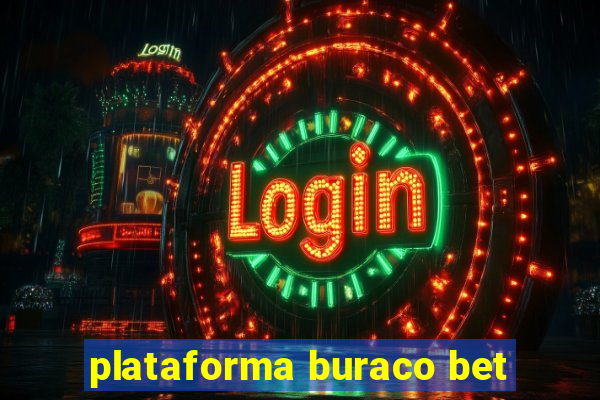 plataforma buraco bet