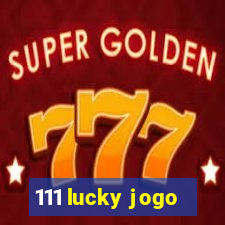 111 lucky jogo