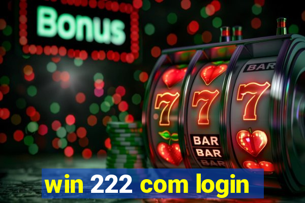 win 222 com login