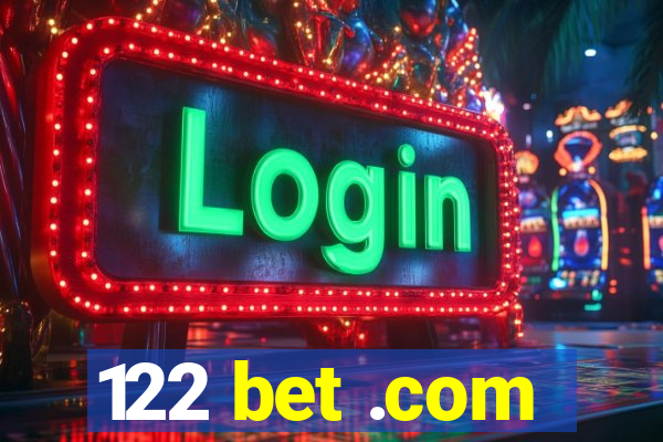 122 bet .com