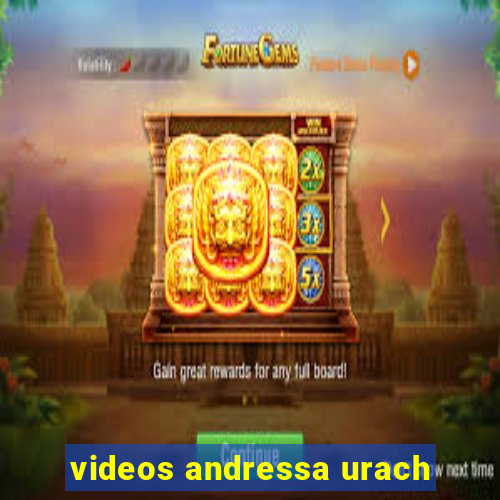 videos andressa urach