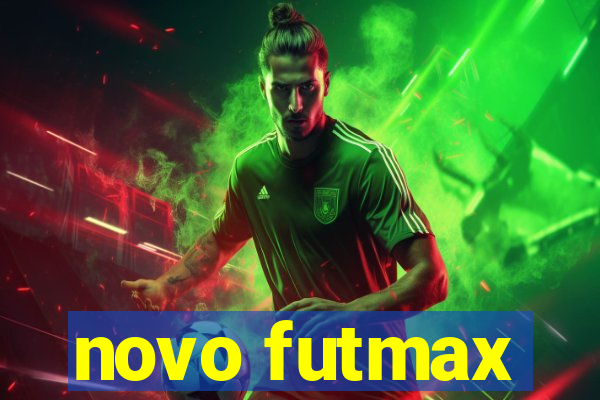 novo futmax