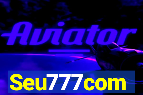 Seu777com