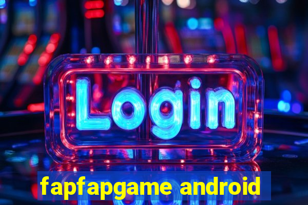 fapfapgame android