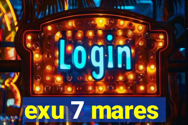 exu 7 mares