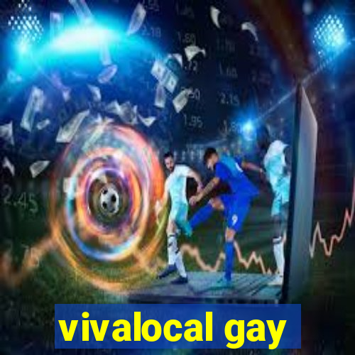 vivalocal gay