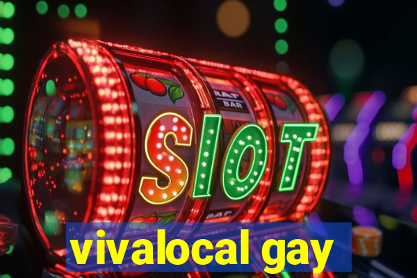 vivalocal gay