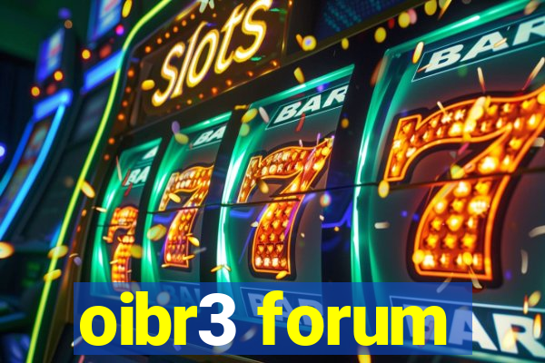 oibr3 forum