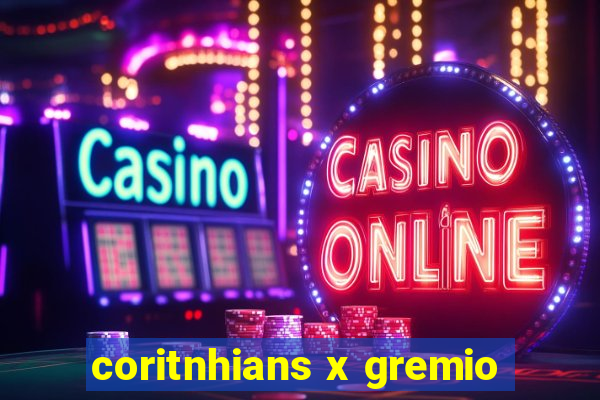 coritnhians x gremio