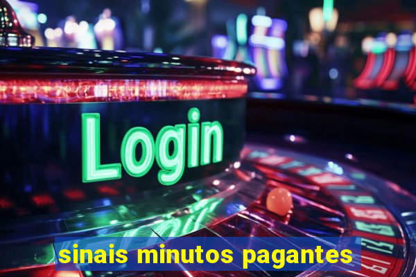 sinais minutos pagantes