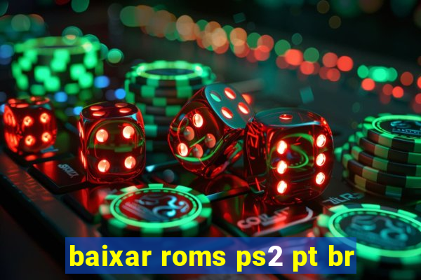 baixar roms ps2 pt br