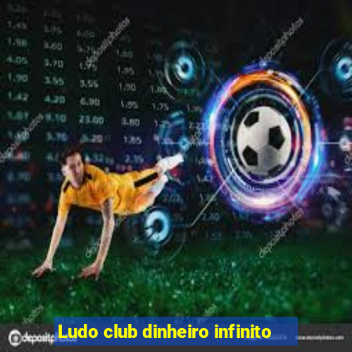 Ludo club dinheiro infinito