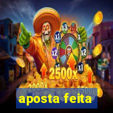 aposta feita