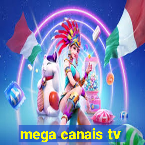 mega canais tv