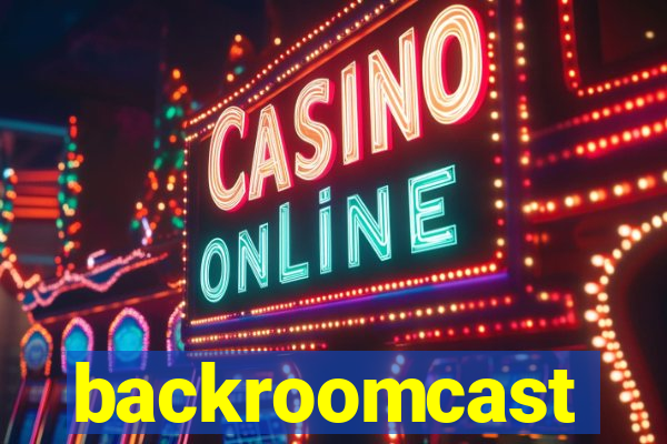 backroomcast