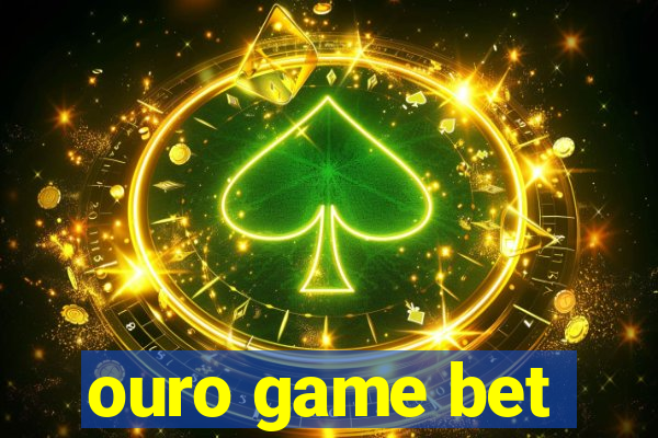 ouro game bet