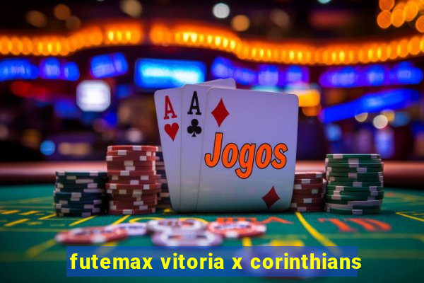 futemax vitoria x corinthians