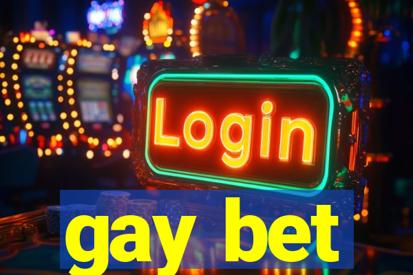 gay bet