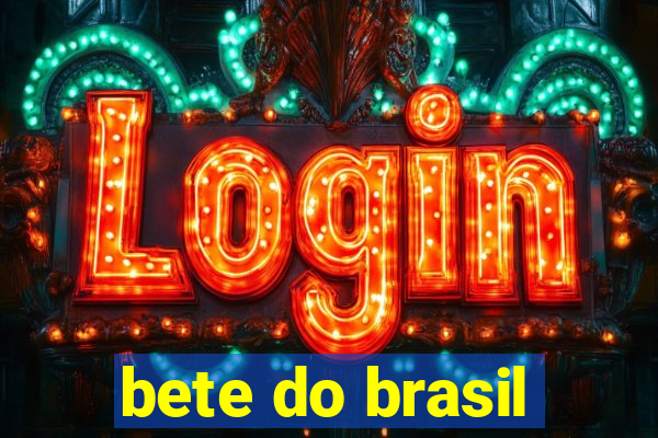 bete do brasil