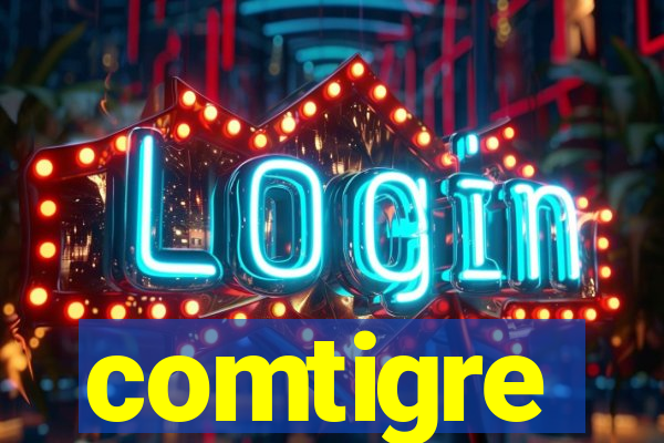 comtigre