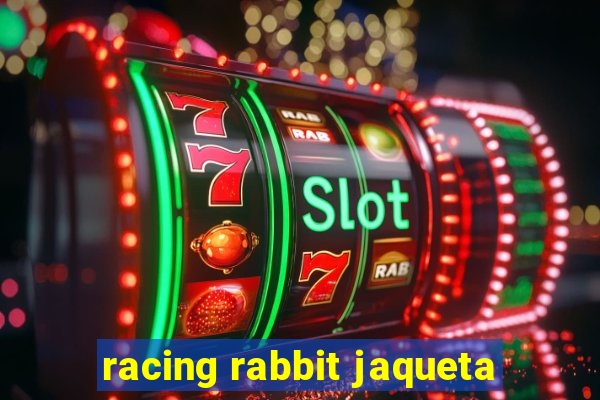 racing rabbit jaqueta