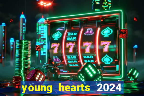 young hearts 2024 online legendado