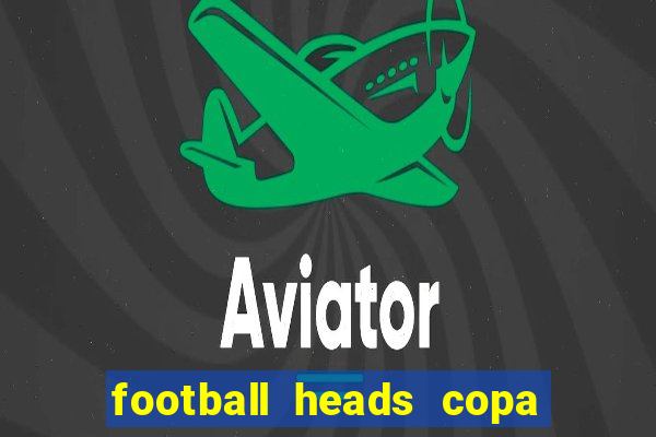 football heads copa libertadores 2015