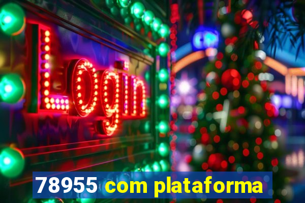 78955 com plataforma