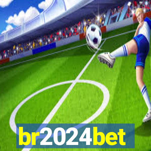 br2024bet