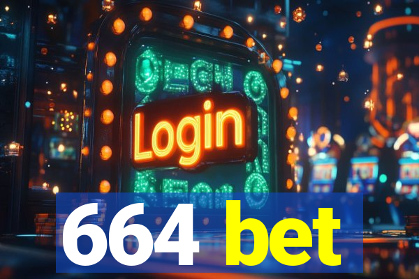 664 bet