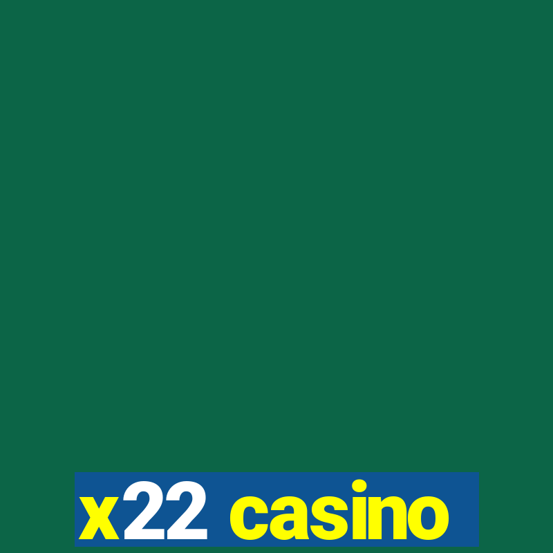 x22 casino