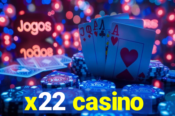 x22 casino