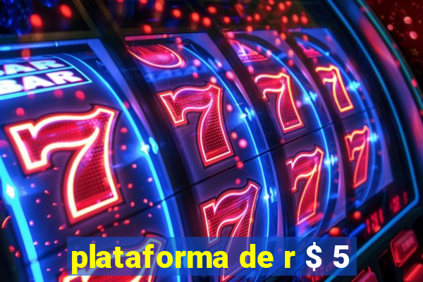 plataforma de r $ 5