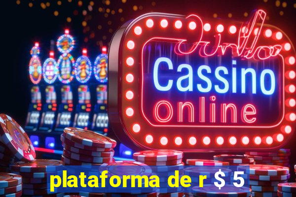 plataforma de r $ 5