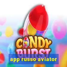 app russo aviator