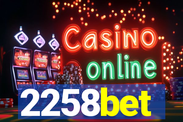 2258bet