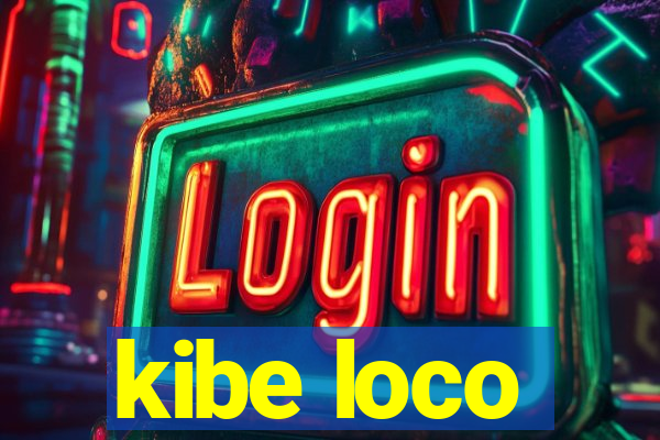 kibe loco