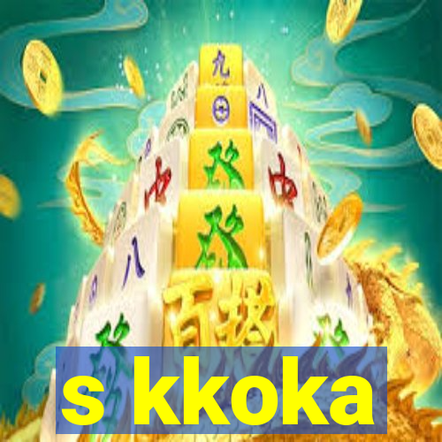 s kkoka