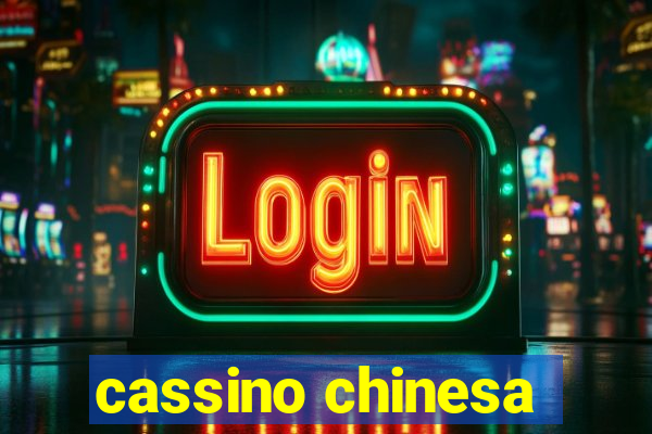 cassino chinesa