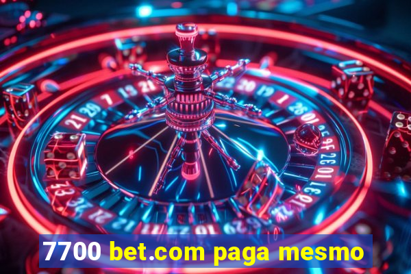 7700 bet.com paga mesmo